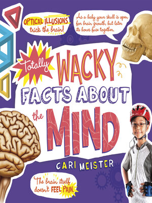 cover image of Totally Wacky Facts About the Mind